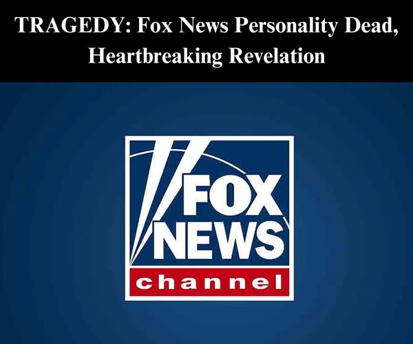 Tragic: Fox News Contributor Dies Following Hidden Battle With Cancer